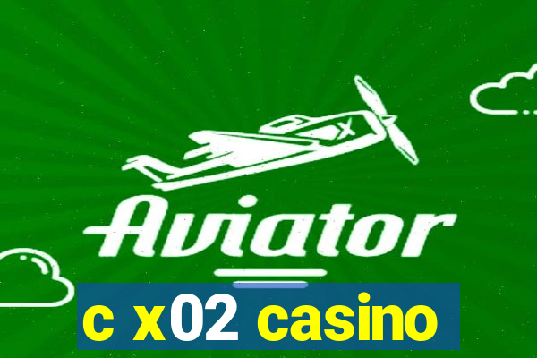 c x02 casino